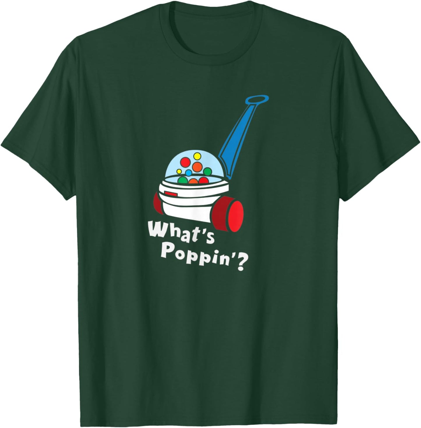 Whats Poppin, Cute Retro Vintage 80's Toy gift T-Shirt - T-Shirt | Forest