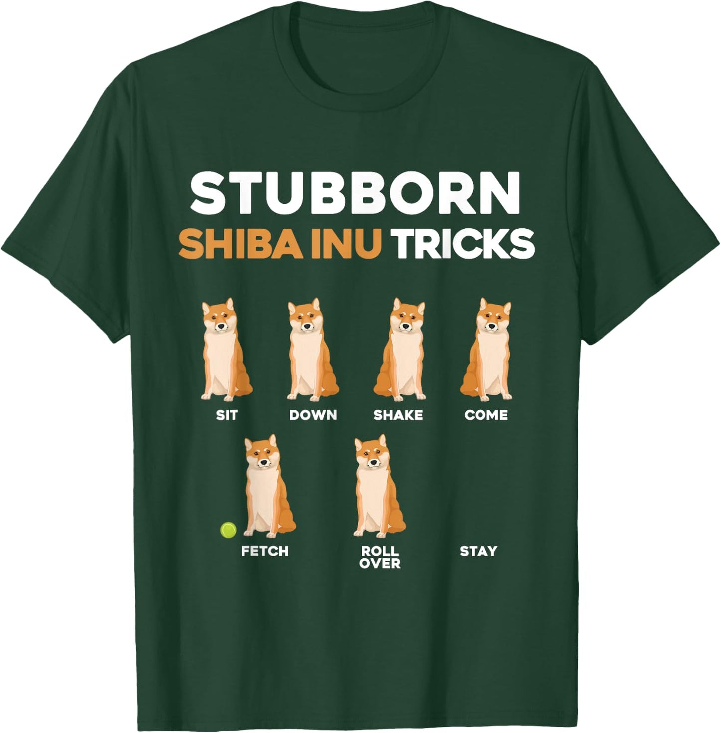 Stubborn Shiba Inu Tricks Pet Training Dog Owner Humor Women T-Shirt - T-Shirt | Forest