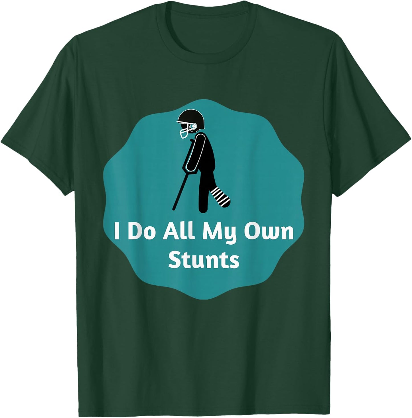 I Do All My Own Stunts American Football T-Shirt - T-Shirt | Forest
