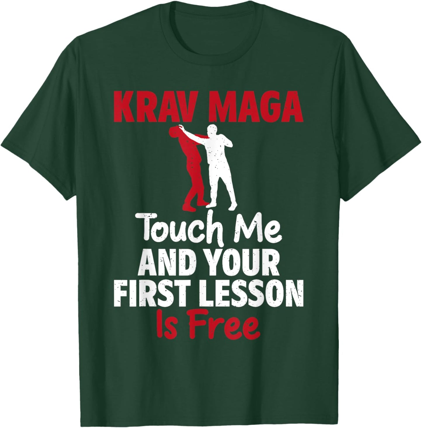 Touch me and your first Lesson is free Krav Maga T-Shirt - T-Shirt | Forest
