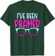Funny I've Been Framed Optician Eye Expert Optometrist T-Shirt - T-Shirt | Forest