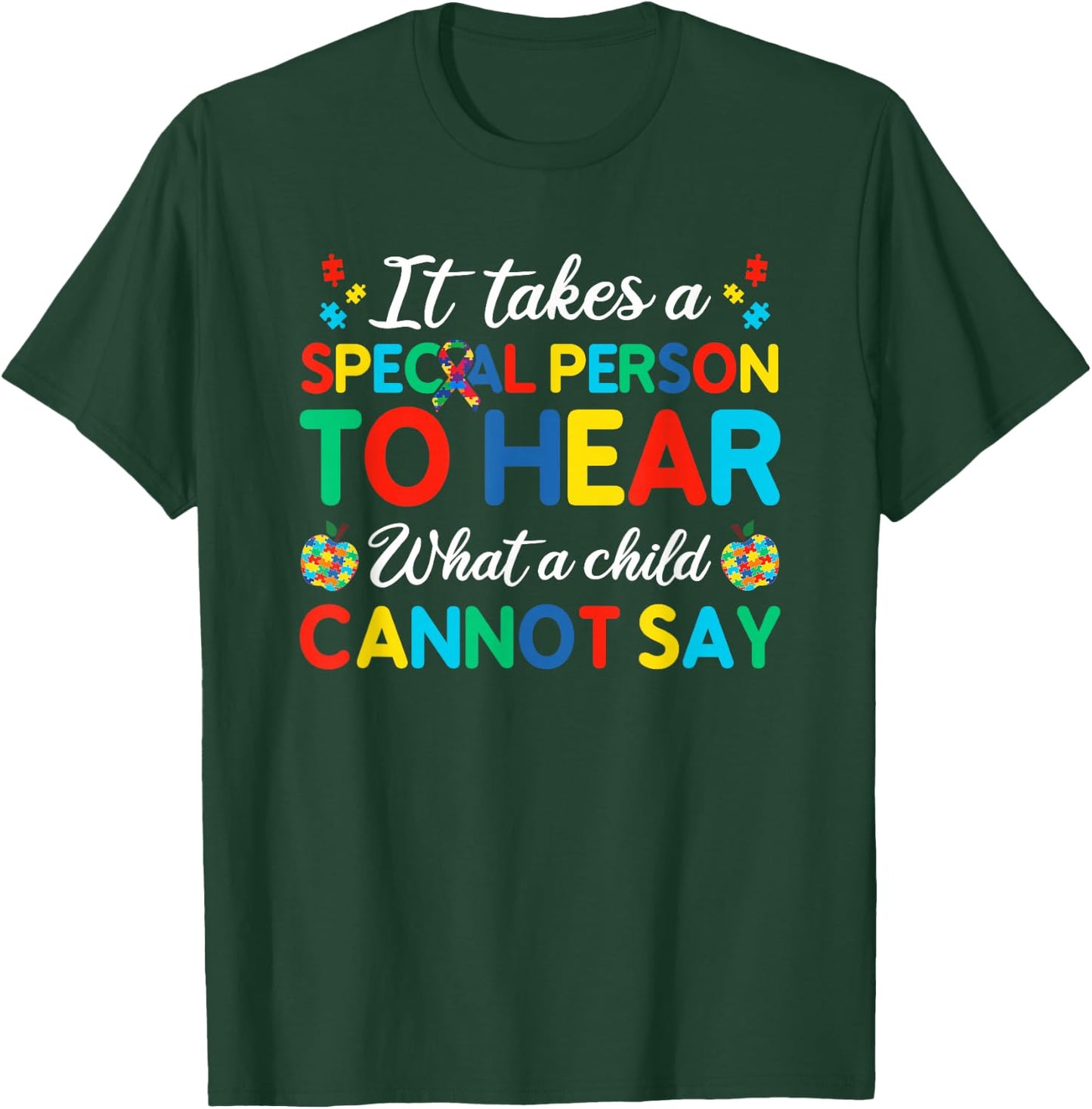 It Takes A Special Person To Hear What A Child Cannot Say T-Shirt - T-Shirt | Forest
