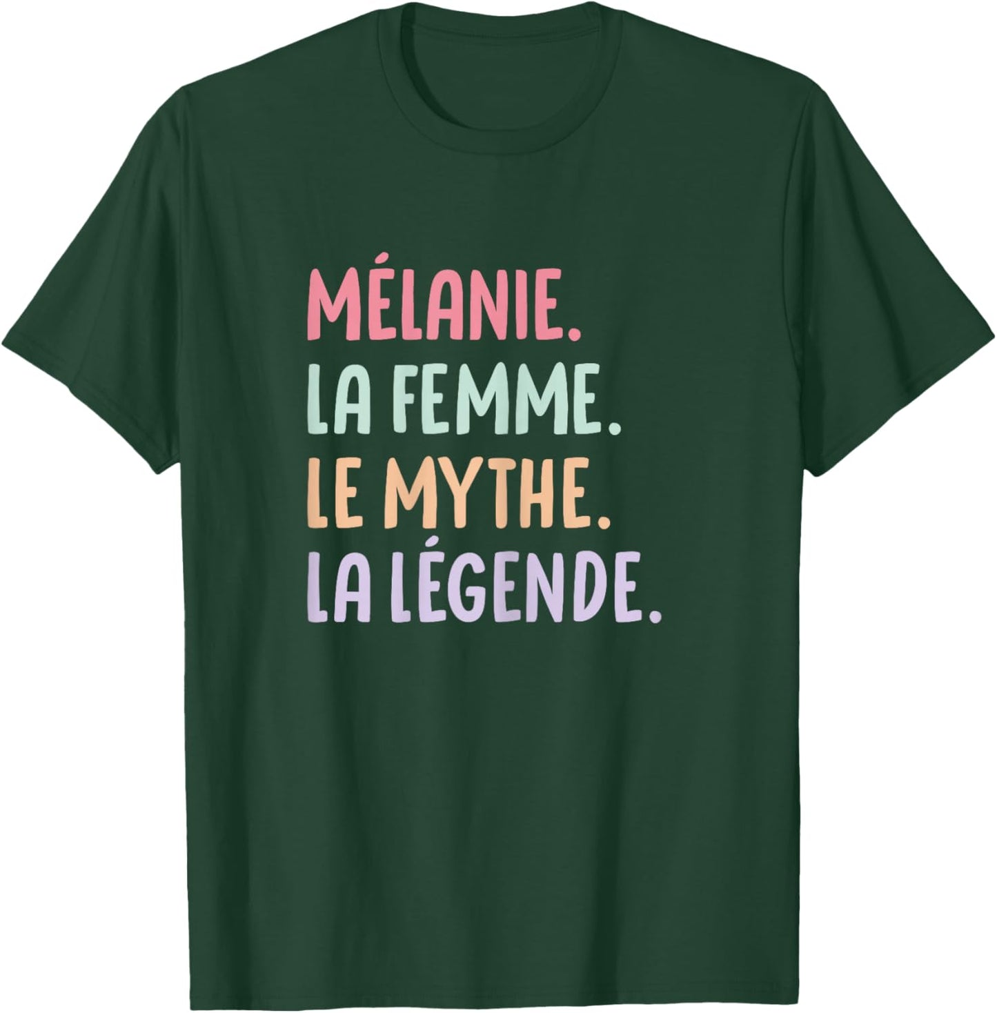 Woman Girlfriend Humour Personalized Gift Name Melanie T-Shirt - T-Shirt | Forest