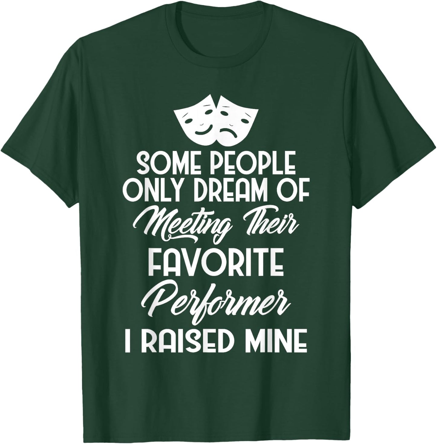 Gift Parents of Actors and Actresses Drama Mom and Dad T-Shirt - T-Shirt | Forest