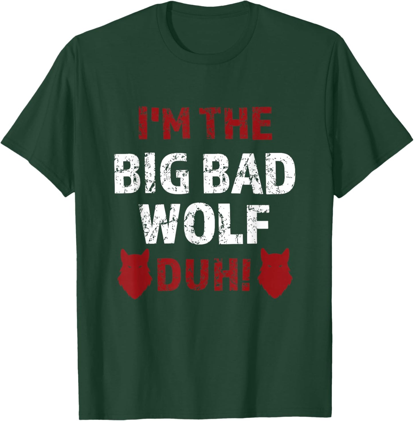 I'm the bad wolf duh costume for DIY halloween party T-Shirt - T-Shirt | Forest