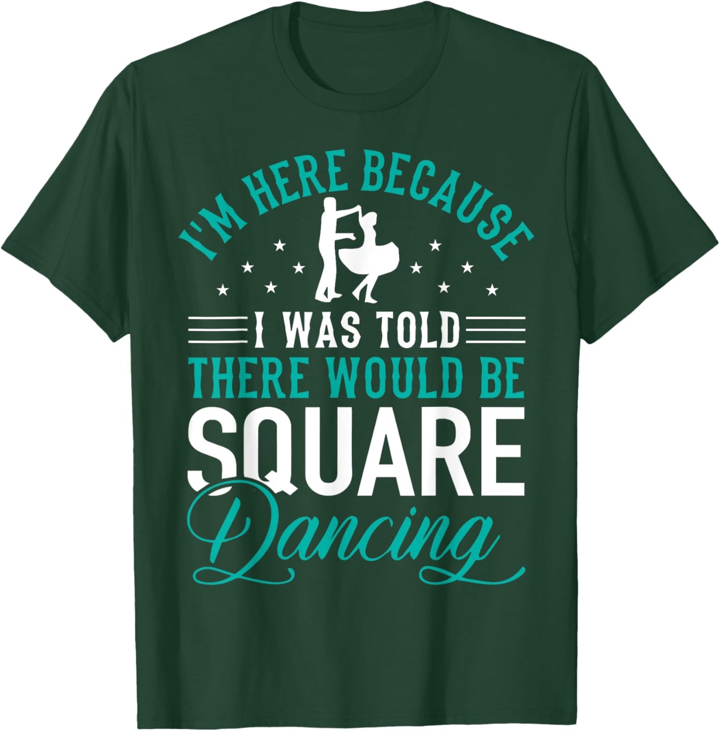 Square Dance - Square Dancing Crew - Square Dances T-Shirt - T-Shirt | Forest