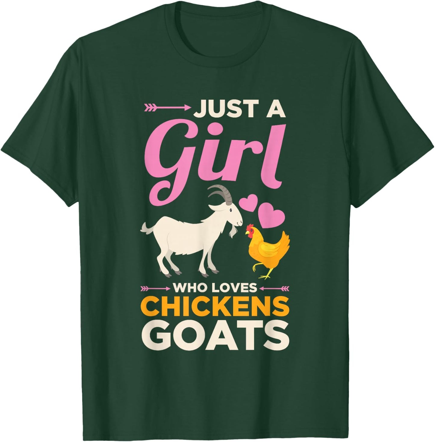 Just a Girl Who Loves Goats Chickens Farm Farming Farmer T-Shirt - T-Shirt | Forest