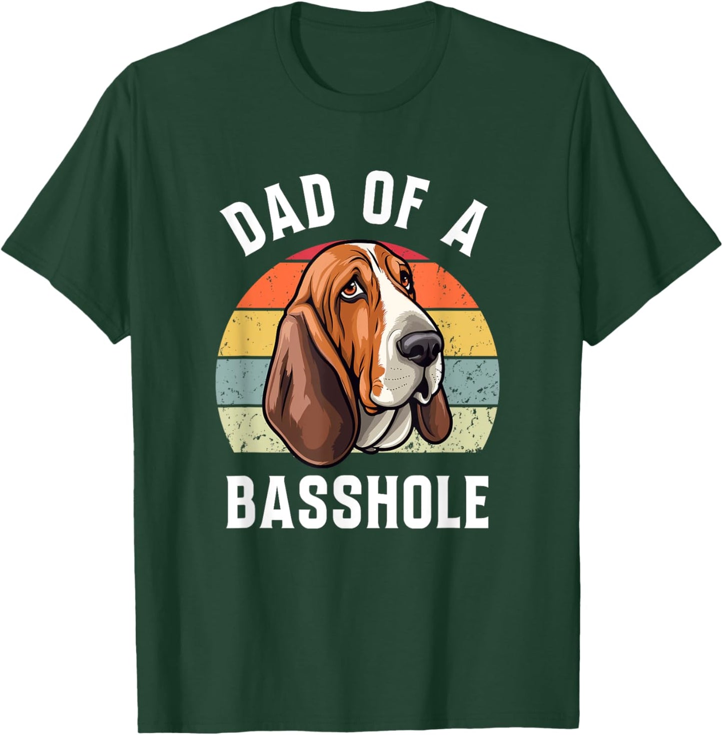 Dad Of A Basshole Basset Lover Basset Hound Dog Father & Dad Women T-Shirt - T-Shirt | Forest