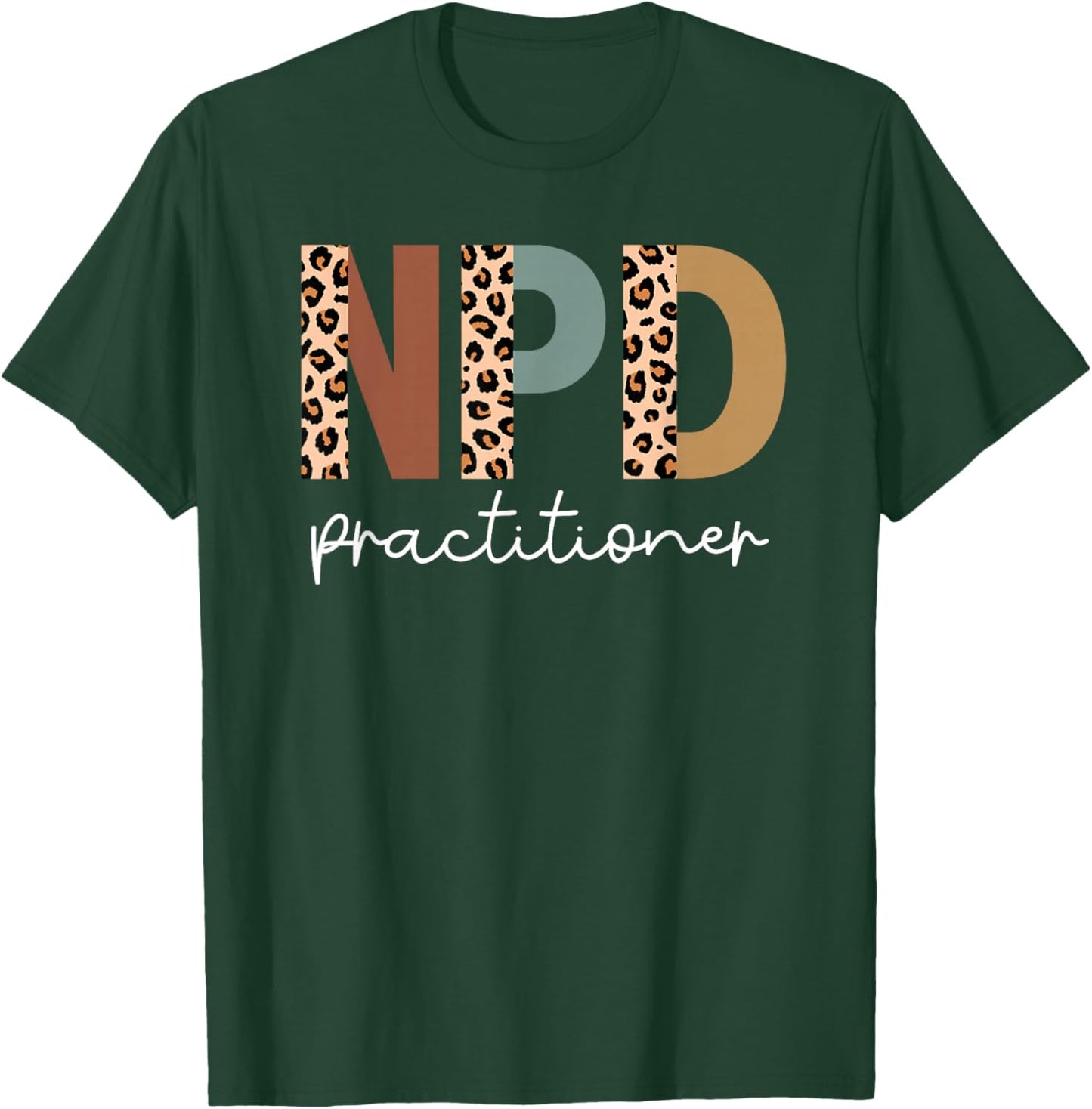 Nursing Professional Development Practitioner Appreciation T-Shirt - T-Shirt | Forest