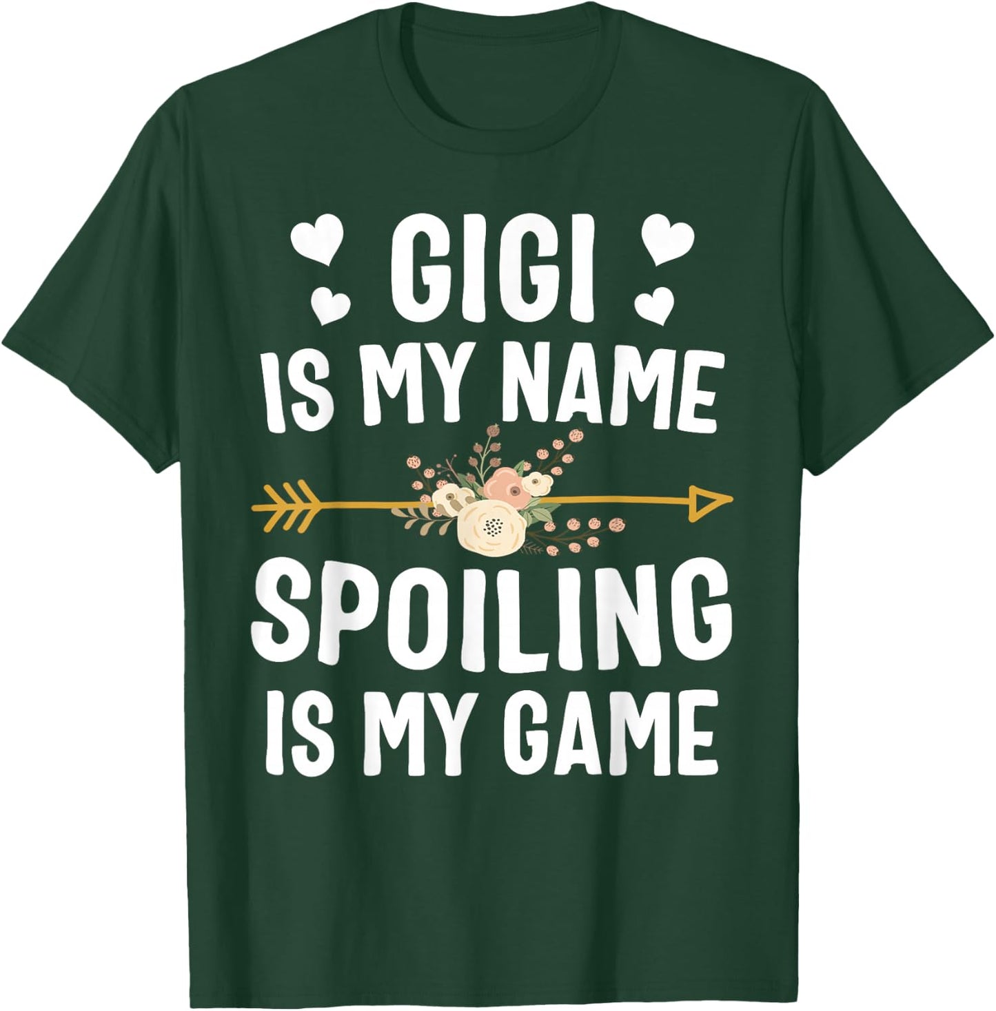 Gigi Is My Name Spoiling Is My Game Shirt Mothers Day T-Shirt - T-Shirt | Forest