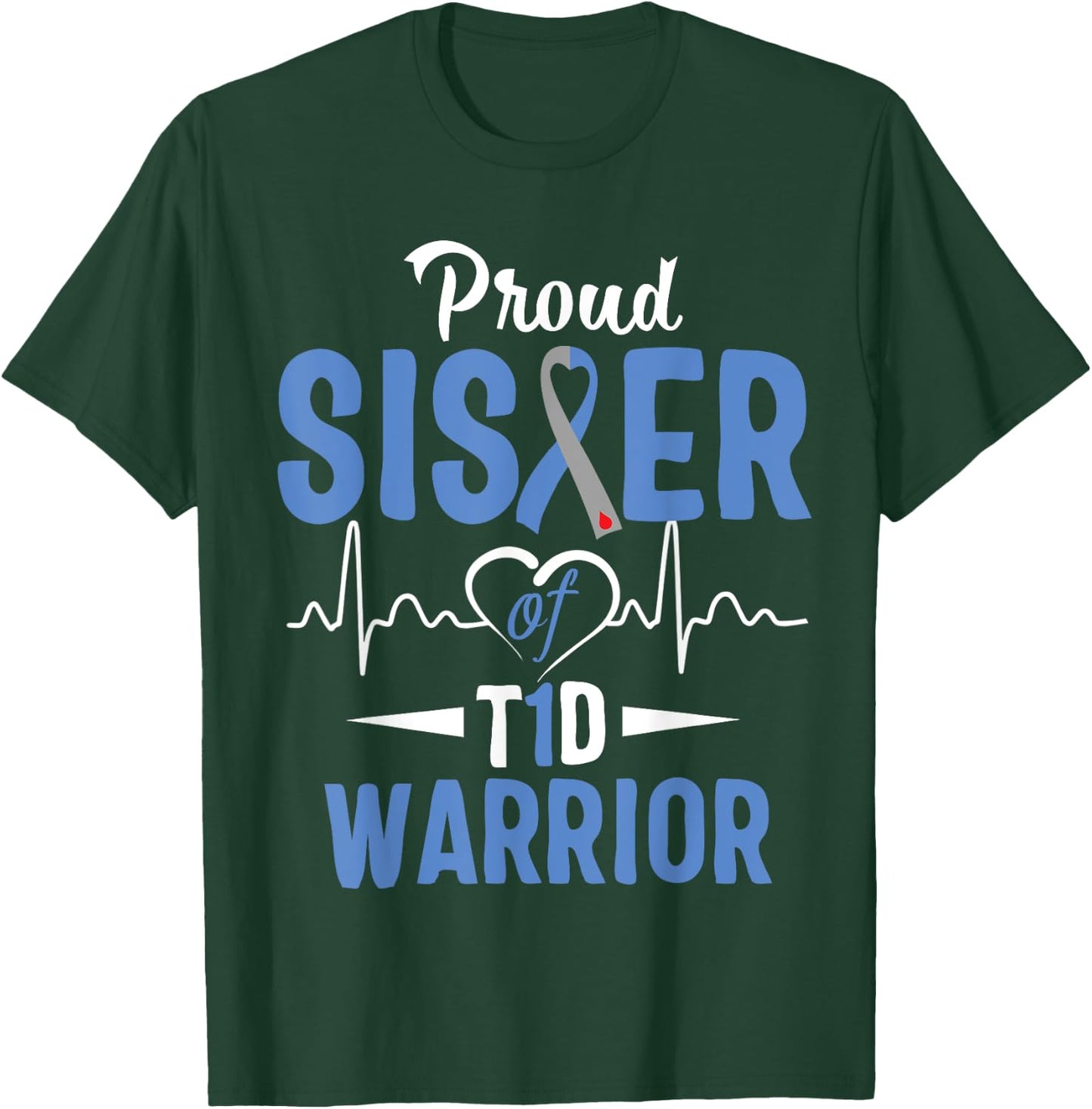 T1D Proud Sister Diabetes Awareness Type 1 Insulin Pancreas T-Shirt - T-Shirt | Forest