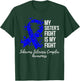 My Sister’s Fight Tuberous Sclerosis Complex TSC Awareness T-Shirt - T-Shirt | Forest