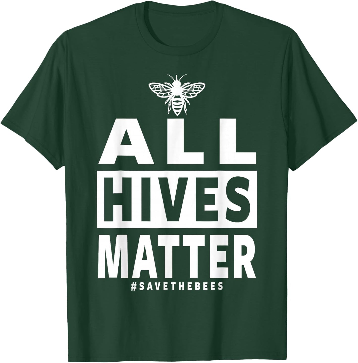 Bee Keeping Clothing - Beekeeper Apparel - All Hives Matter T-Shirt - T-Shirt | Forest