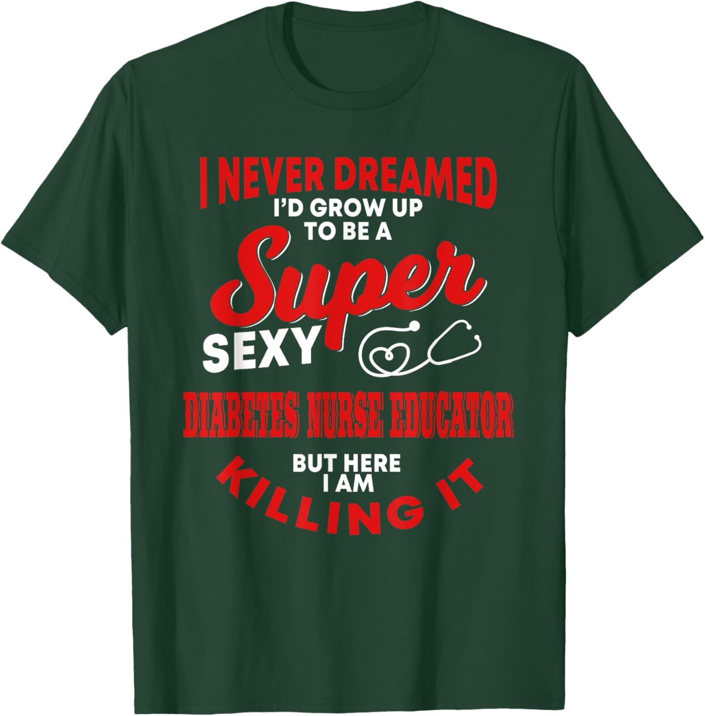 Funny Diabetes Nurse Educator Outfit Diabetic Patient T-Shirt - T-Shirt | Forest
