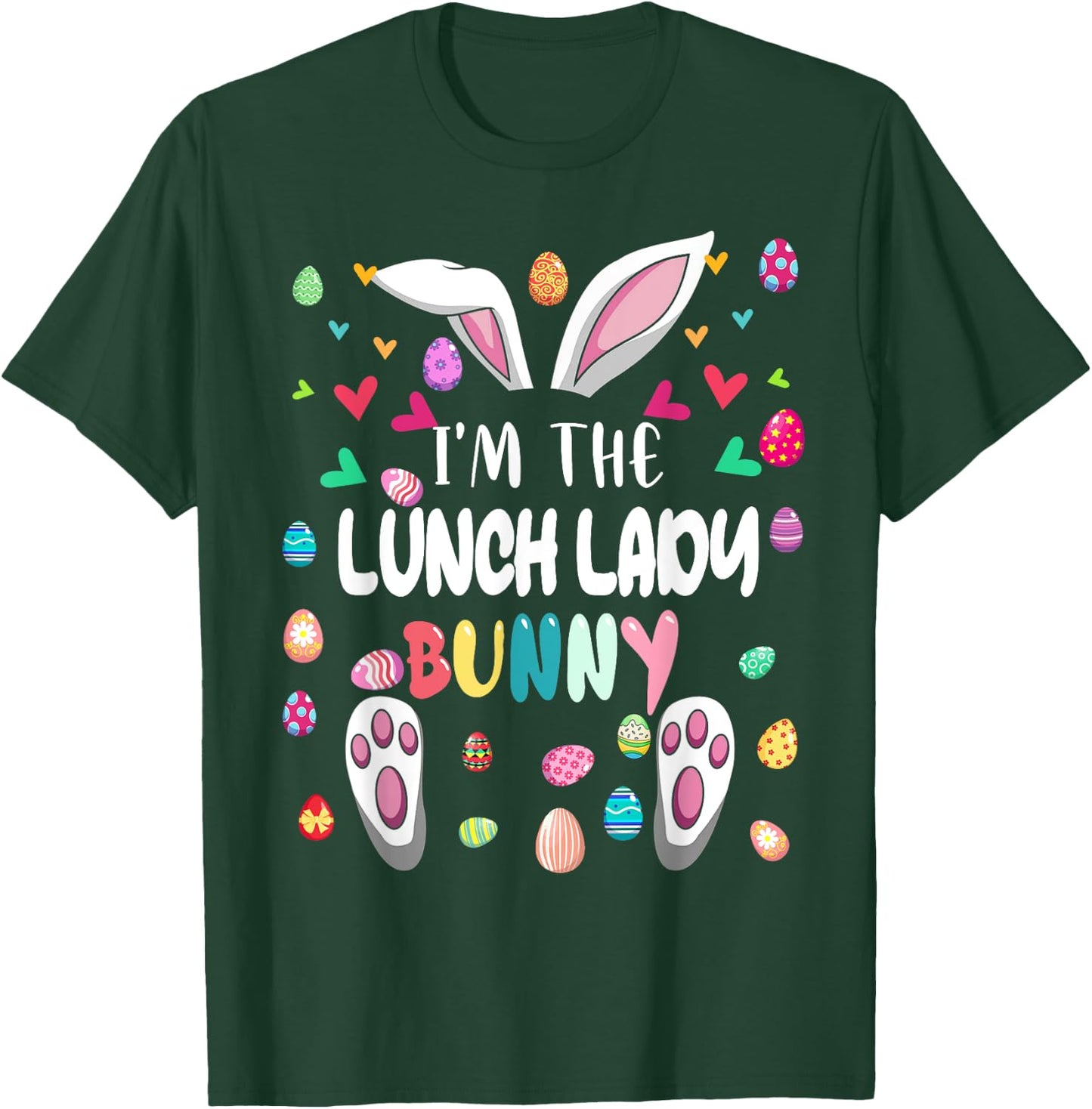 I'm The Lunch Lady Bunny Happy Easter Matching Bunny Lover T-Shirt - T-Shirt | Forest