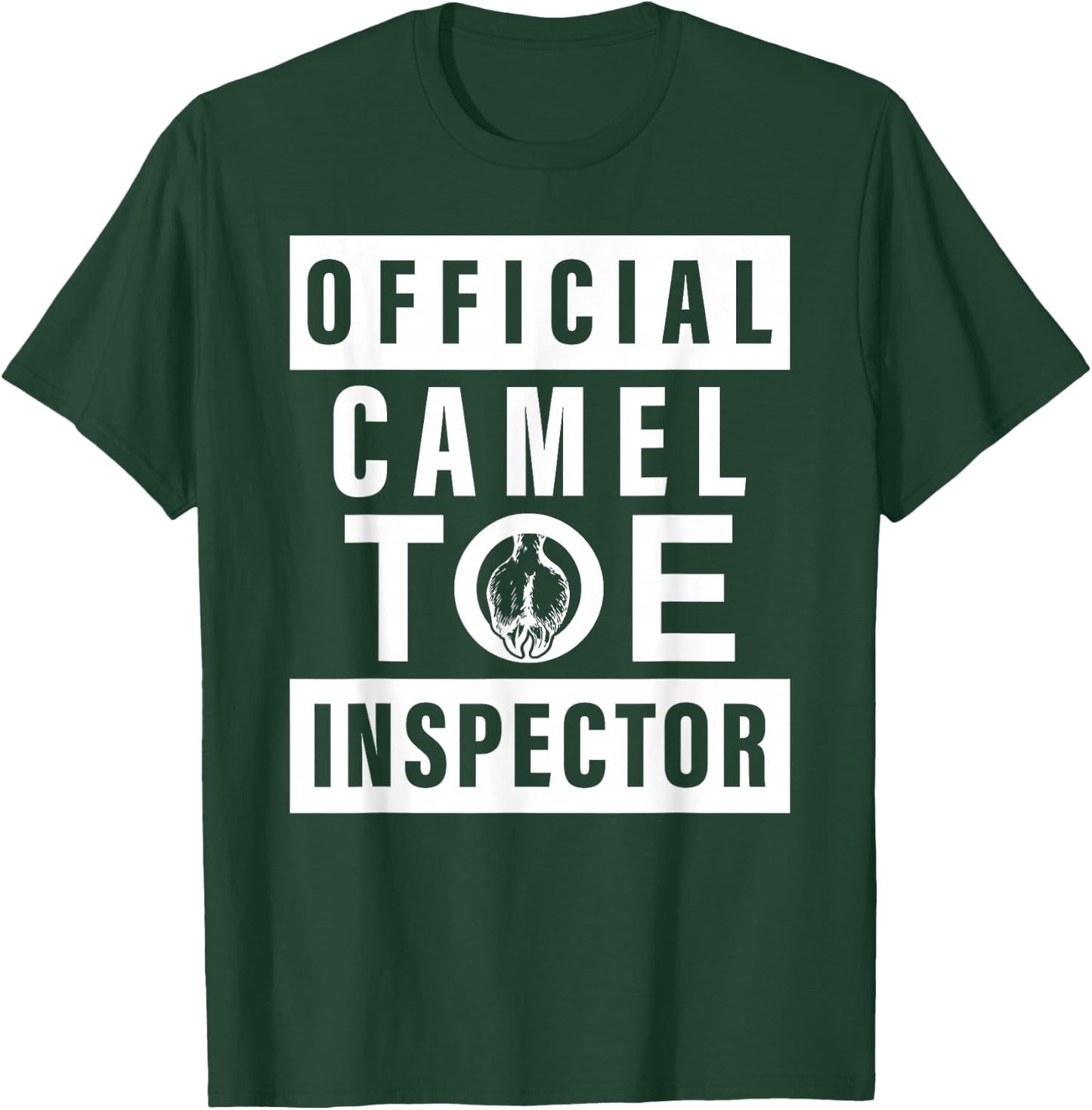 Official Camel Toe Inspector - Funny Sarcastic Adult Humour T-Shirt - T-Shirt | Forest