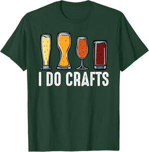 I Do Crafts Home Brewing Craft Beer Brewer Gift Homebrewing T-Shirt - T-Shirt | Forest