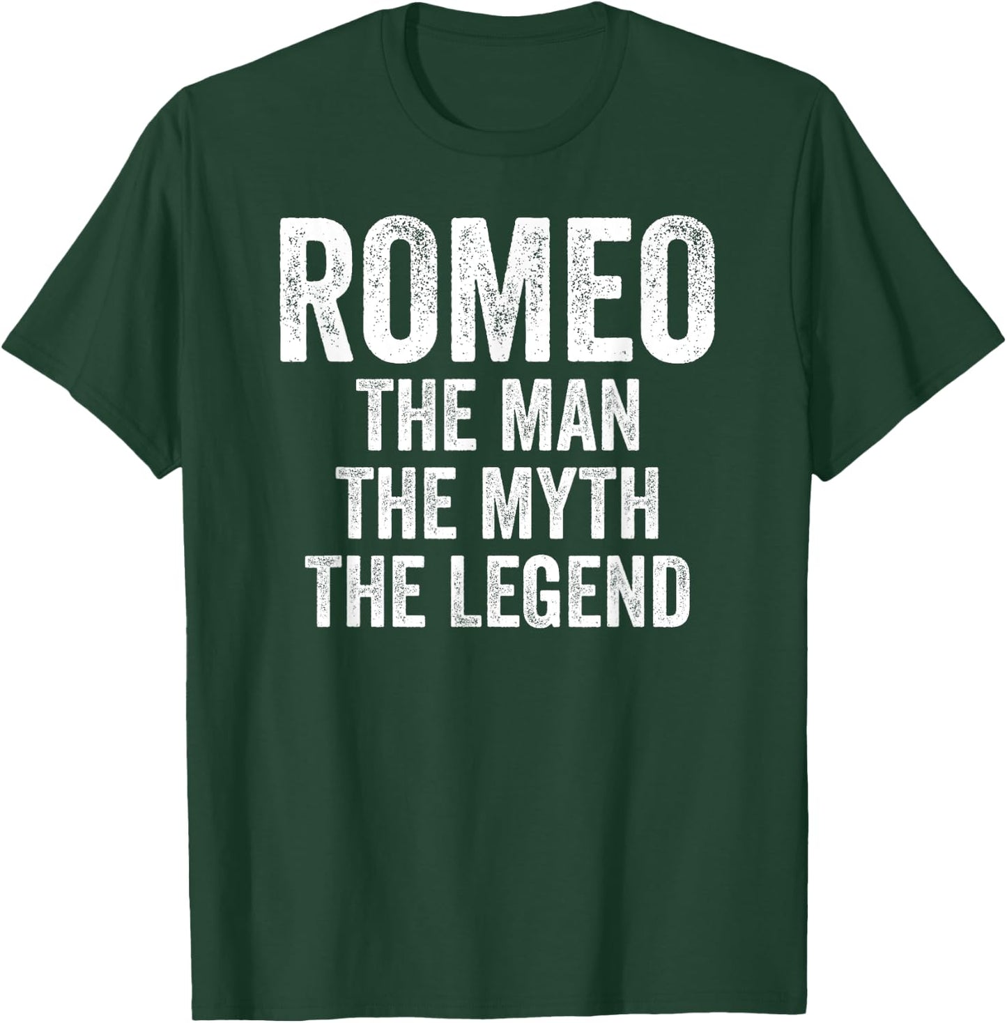 Romeo The Man The Myth The Legend Shirt First Name Romeo T-Shirt - T-Shirt | Forest