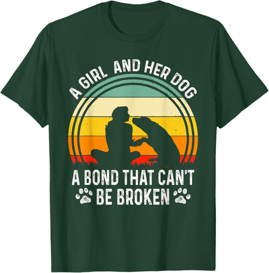 A Girl And Her Dog A Bond That Can't Be Broken Vintage Dog T-Shirt - T-Shirt | Forest