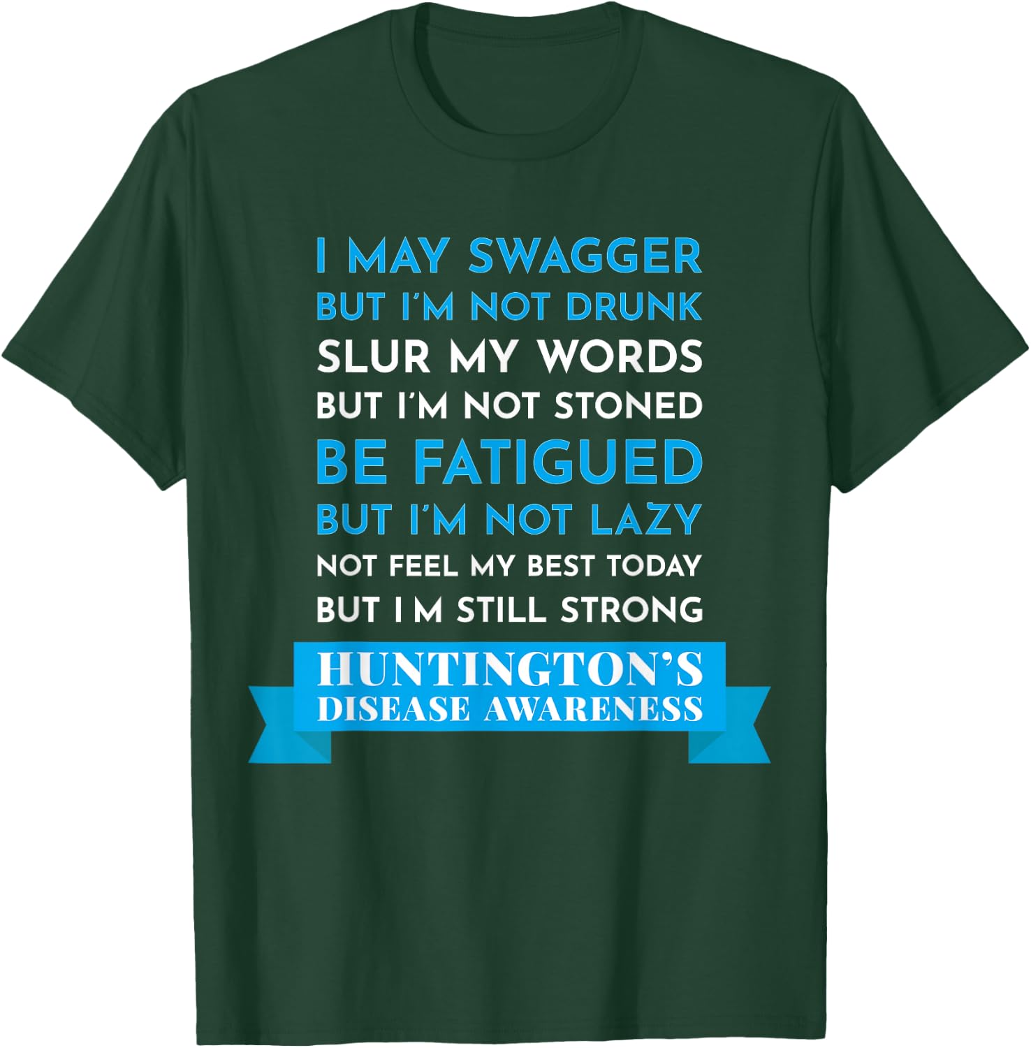 I May Swagger I'm Still Strong Huntingtons Awareness Shirt T-Shirt - T-Shirt | Forest