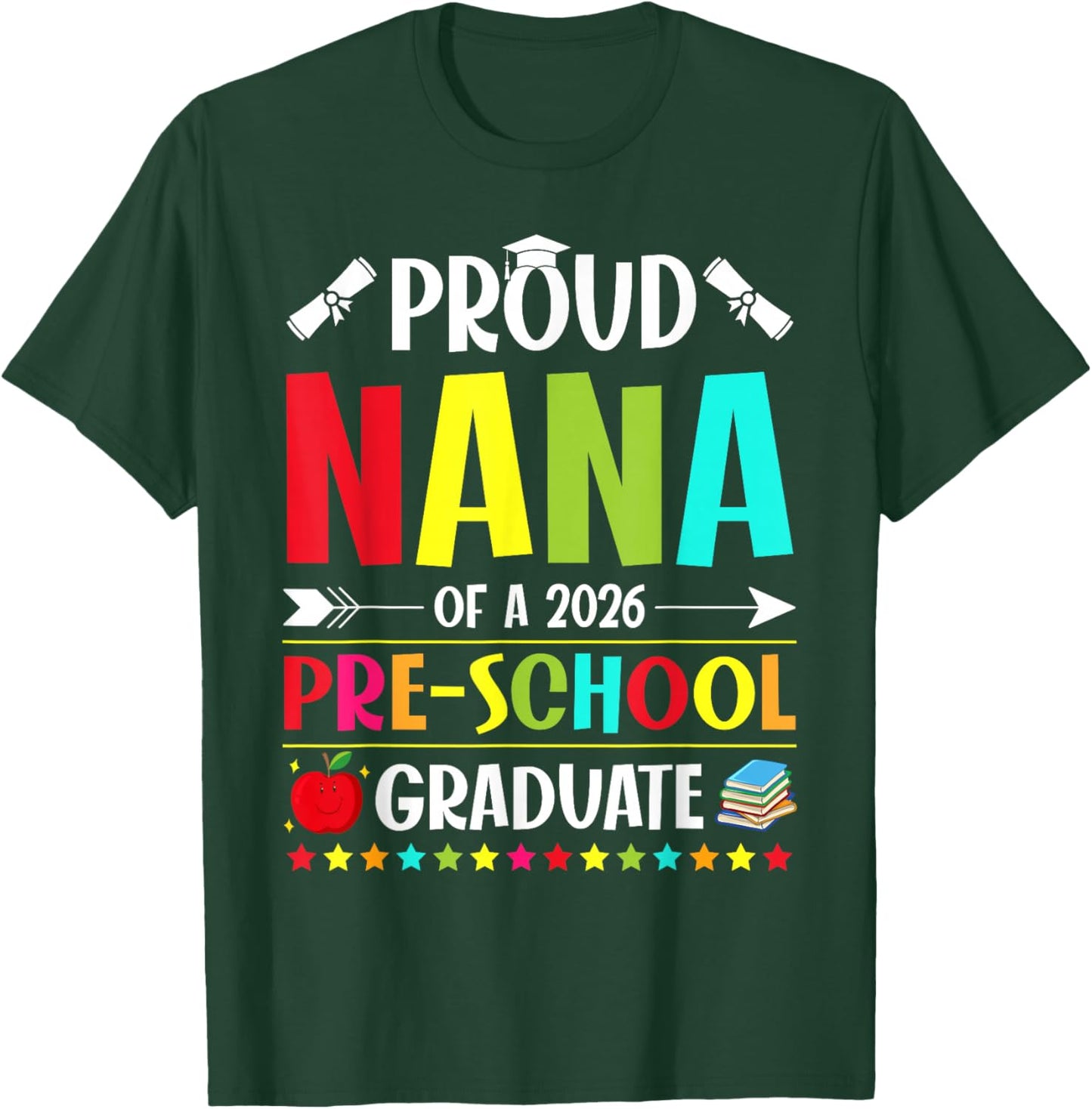 Proud Nana of a Class of 2026 Preschool Graduate Graduation T-Shirt - T-Shirt | Forest
