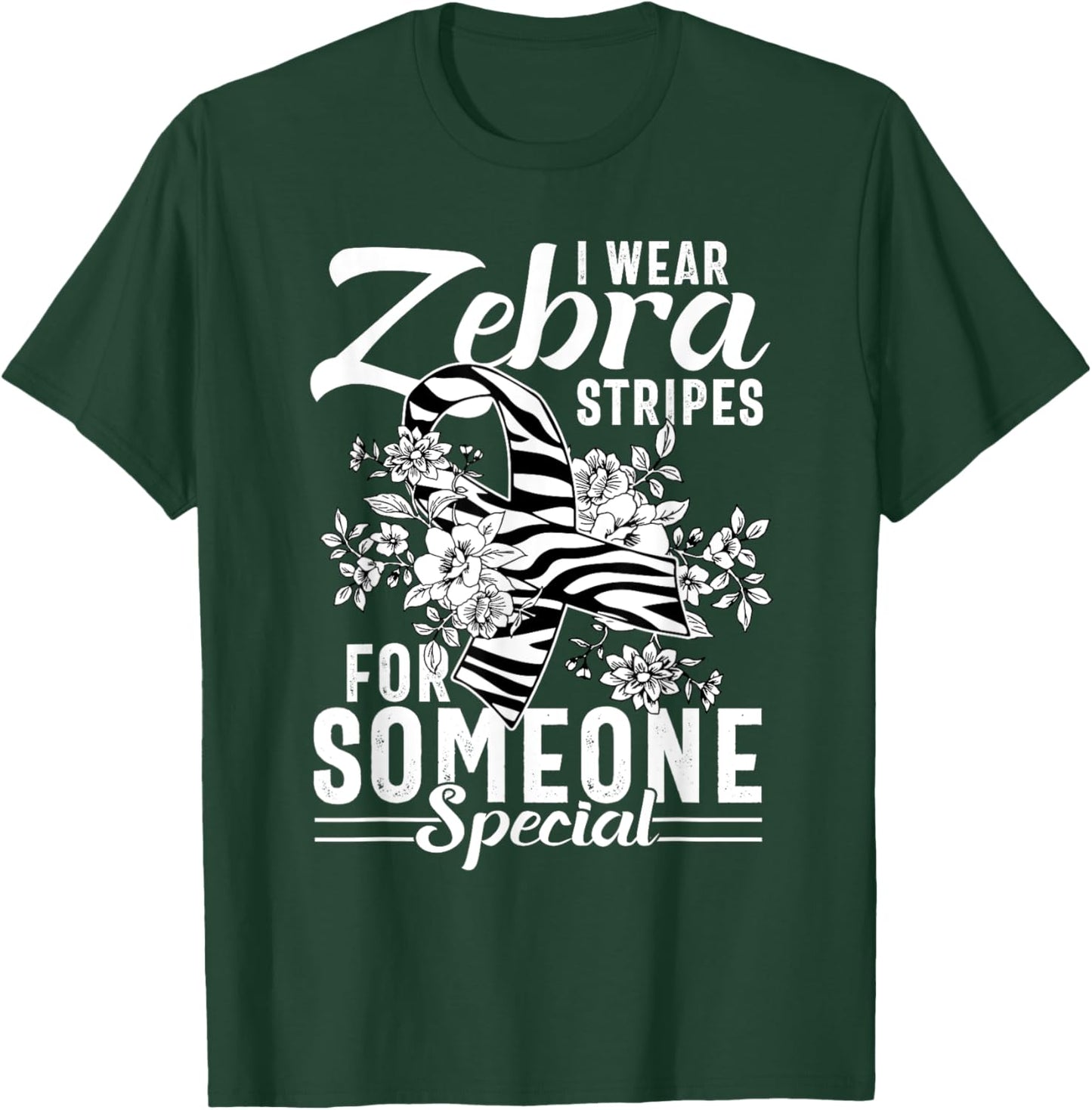 I Wear Zebra Stripes For Someone Special T-Shirt - T-Shirt | Forest