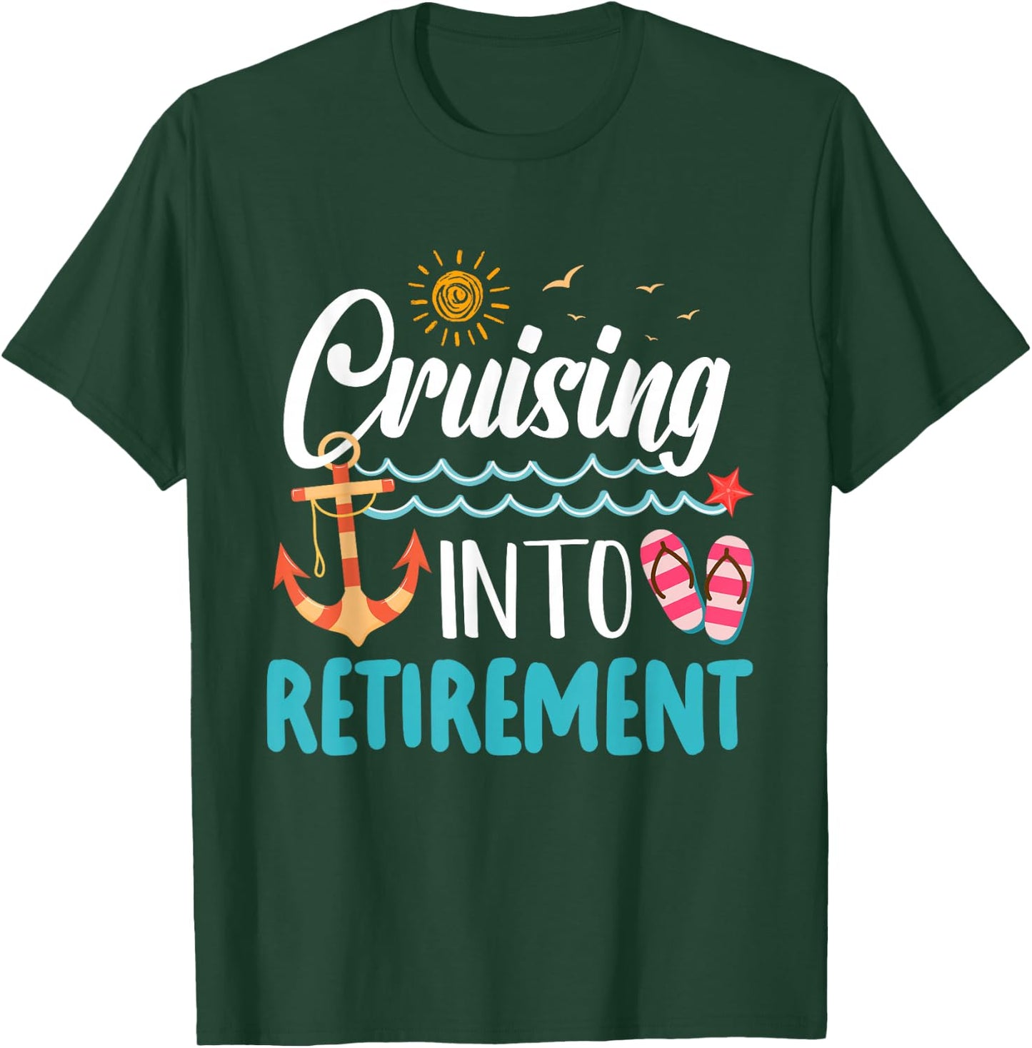 Cruising Into Retirement Men Women Retired Cruise Ship T-Shirt - T-Shirt | Forest