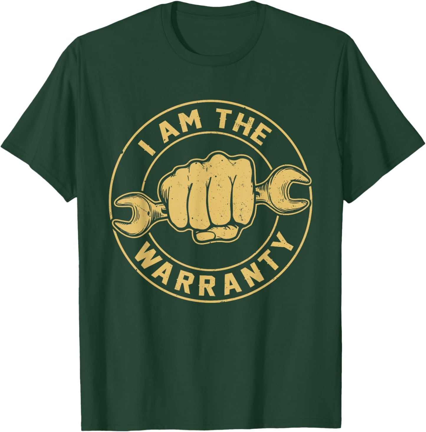I Am The Warranty Truck Mechanic Car Auto Repair T-Shirt - T-Shirt | Forest