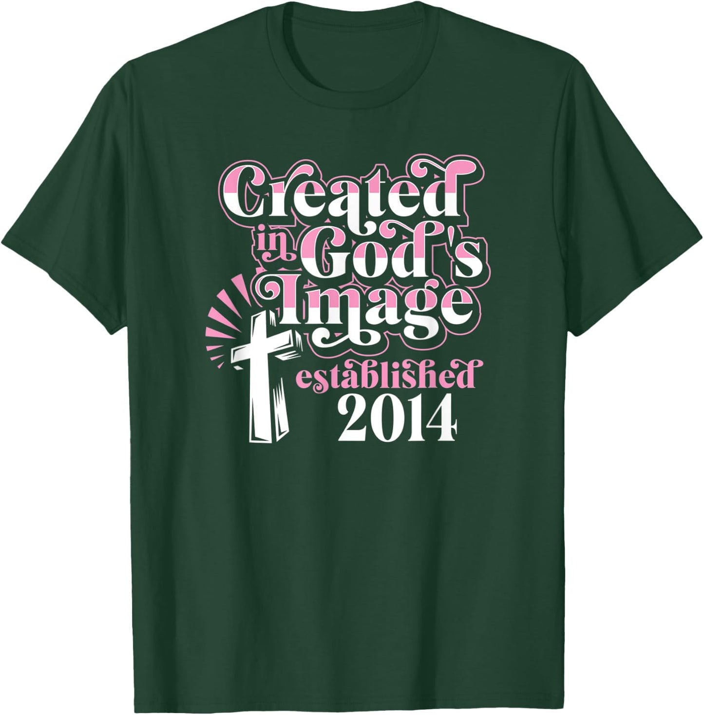 Created In Gods Image Established 2014 Christian Birthday T-Shirt - T-Shirt | Forest