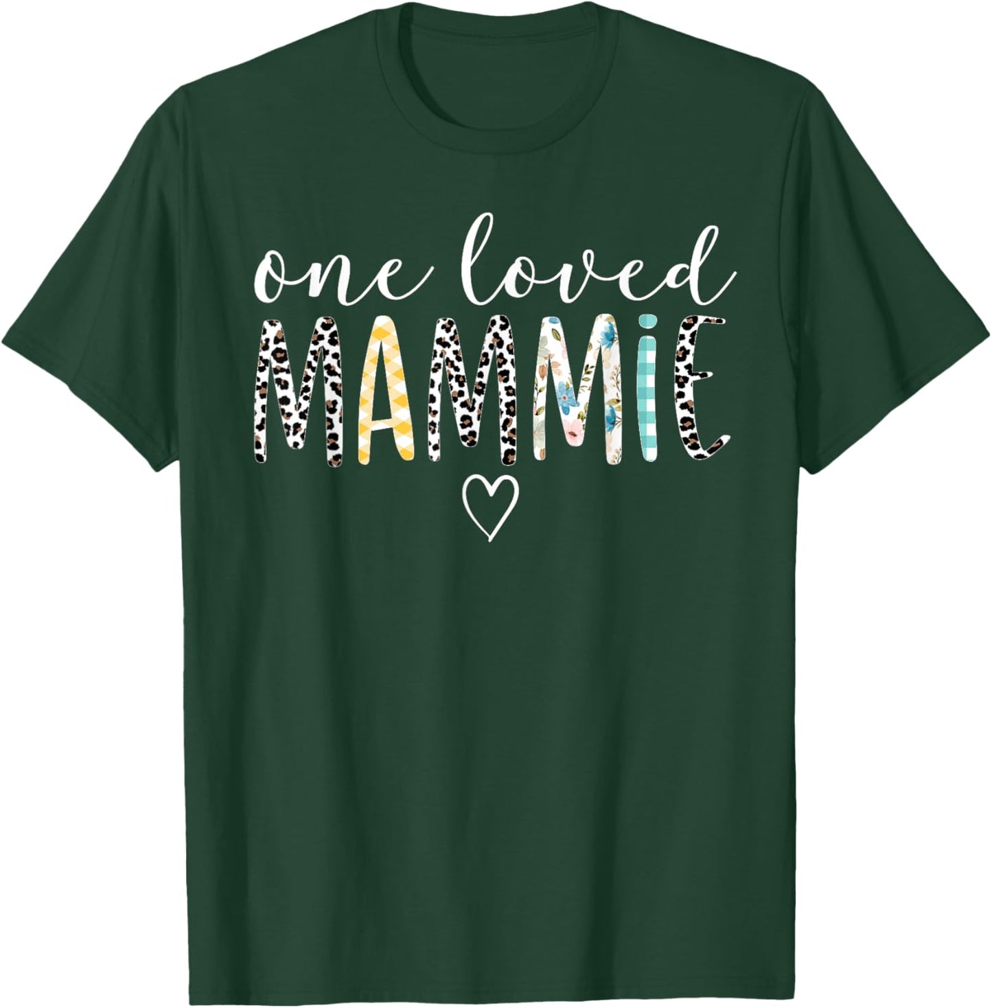 Mammie Gifts Women One Loved Mammie Mother's Day T-Shirt - T-Shirt | Forest