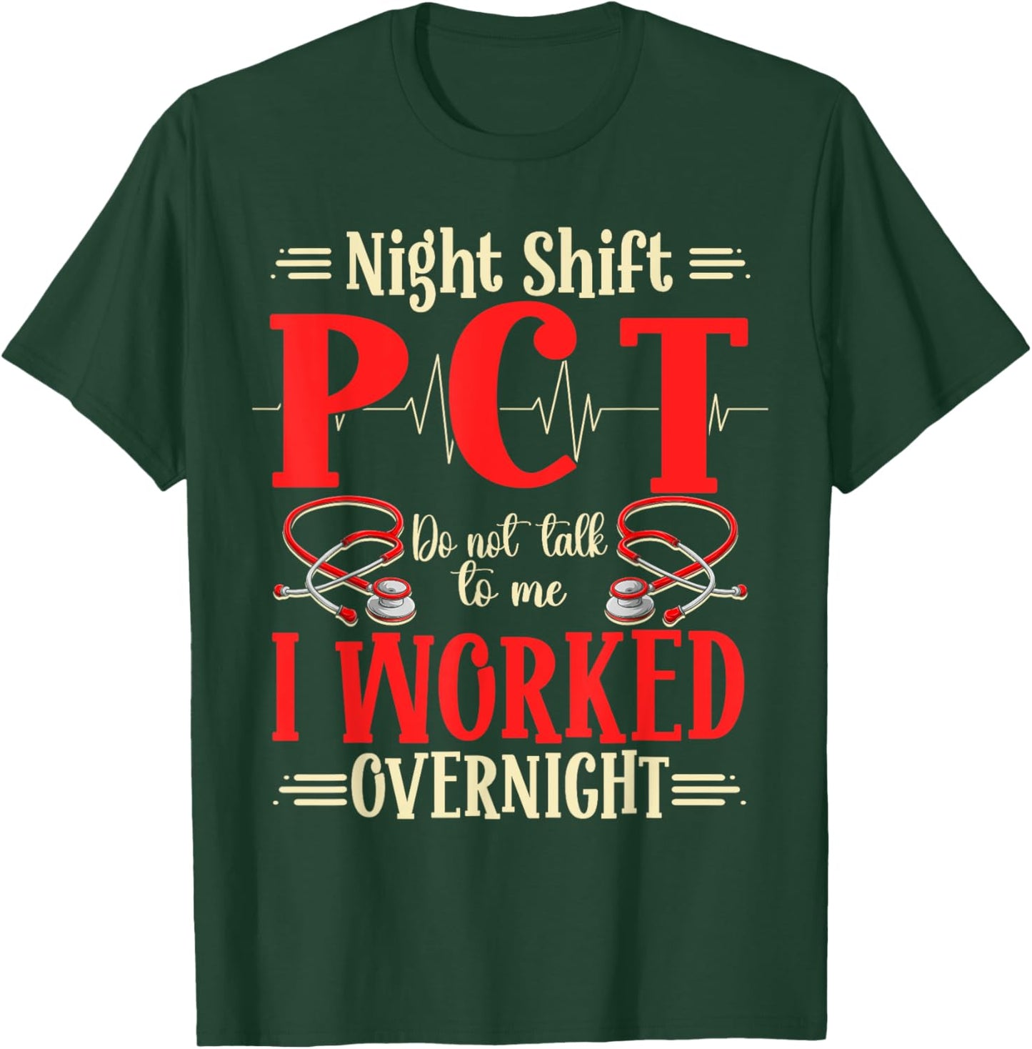 PCT Night Shift Worker T-Shirt - T-Shirt | Forest