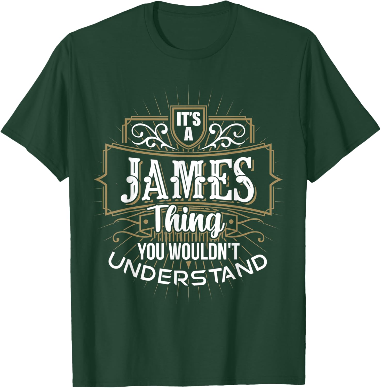 It's a JAMES Thing you wouldn't understand First Name T-Shirt - T-Shirt | Forest