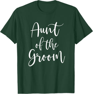 Aunt of the Groom Bridal Party Wedding Day T-Shirt - T-Shirt | Forest