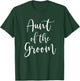 Aunt of the Groom Bridal Party Wedding Day T-Shirt - T-Shirt | Forest