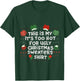 It's Too Hot For Ugly Sweater Xmas Christmas T-Shirt - T-Shirt | Forest