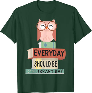 Everyday Should Be Library Day Cute Owl Reading Books Lover T-Shirt - T-Shirt | Forest