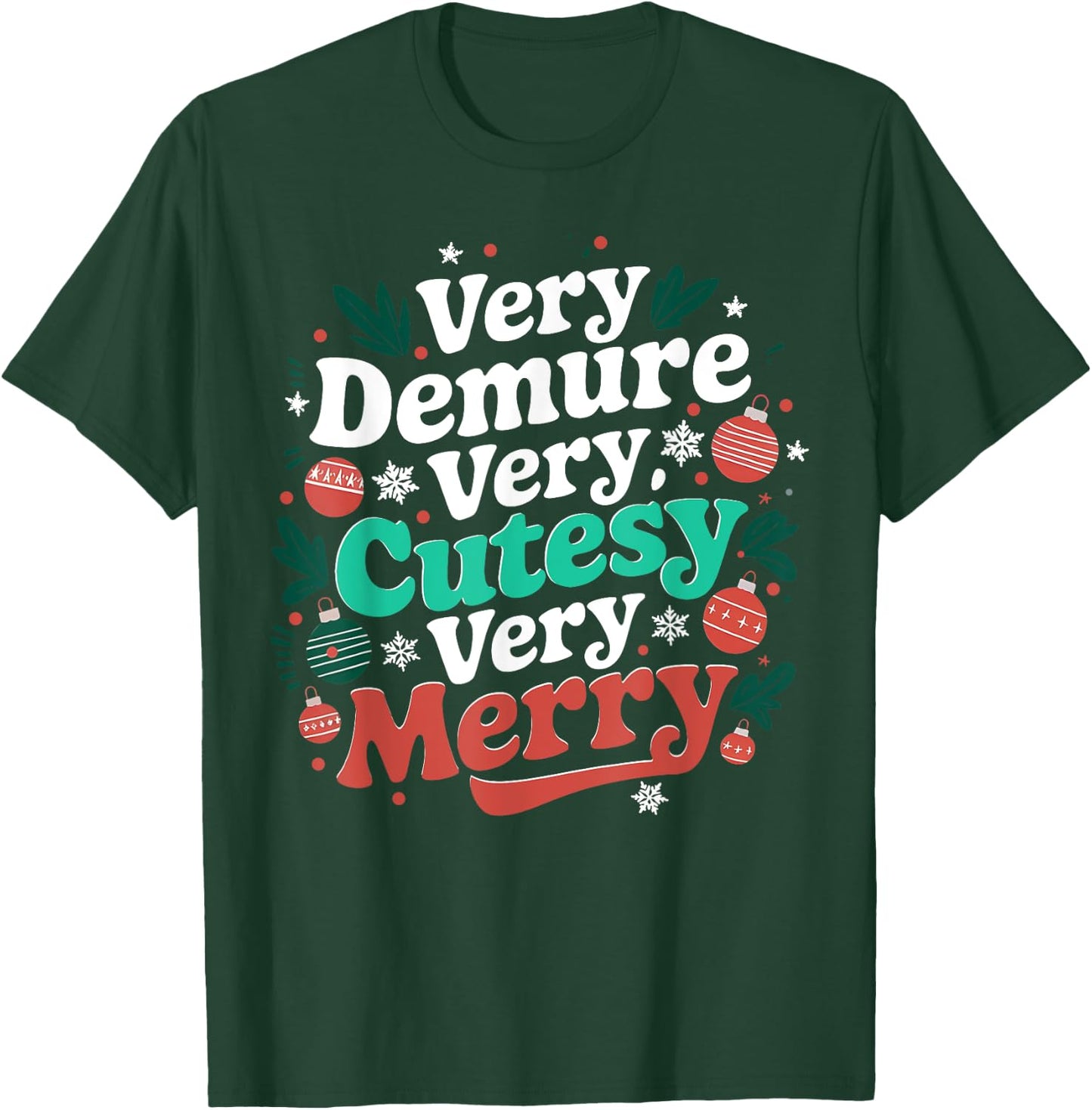 Very Demure Very Cutesy Very Merry T-Shirt - T-Shirt | Forest