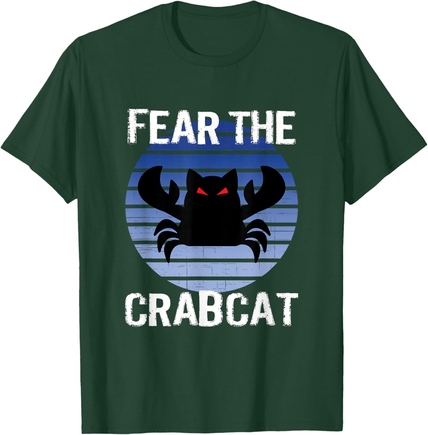 Fear The Crabcat - Funny Crab cat Cryptid Cryptozoology T-Shirt - T-Shirt | Forest