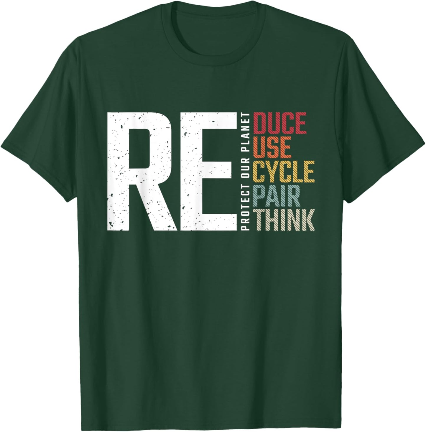 Reduce Reuse Recycle Rethink Repair Earth Day Environmental T-Shirt - T-Shirt | Forest
