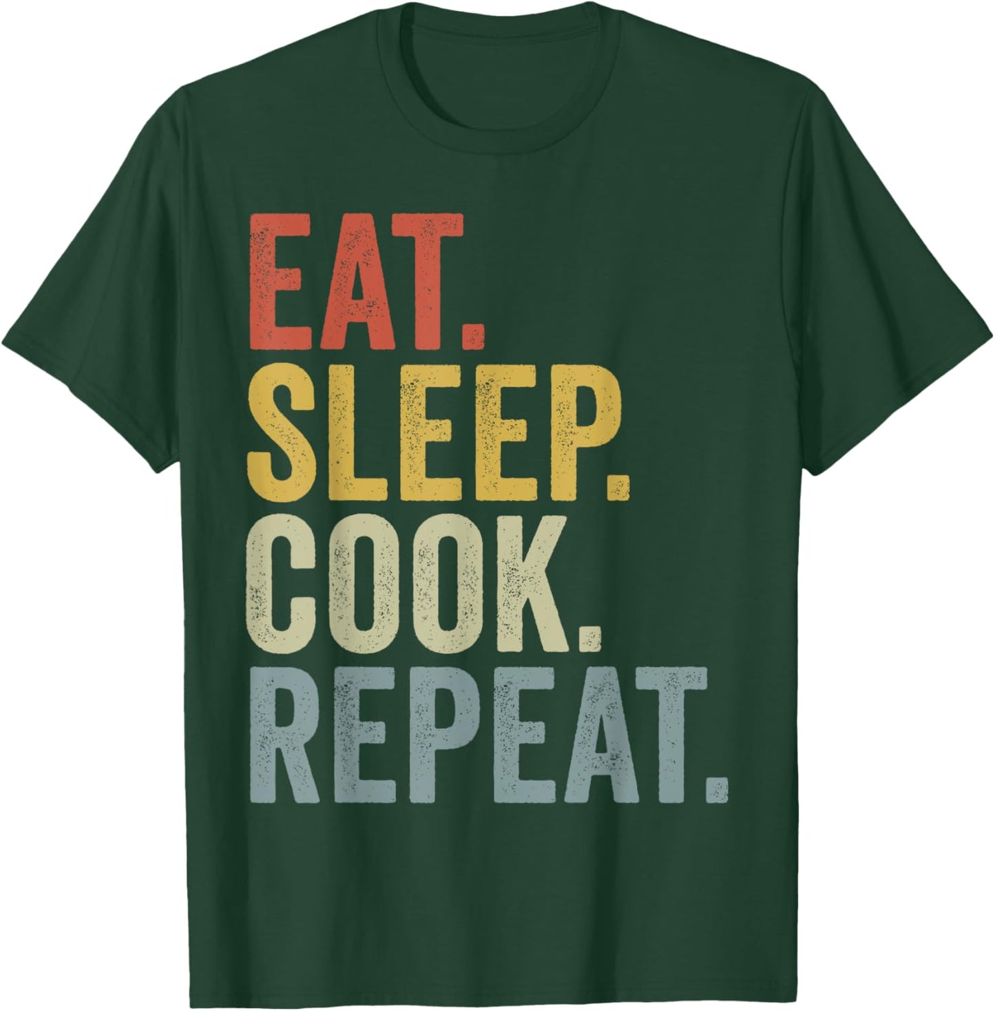 Eat Sleep Cook Repeat Funny Cooking T-Shirt - T-Shirt | Forest