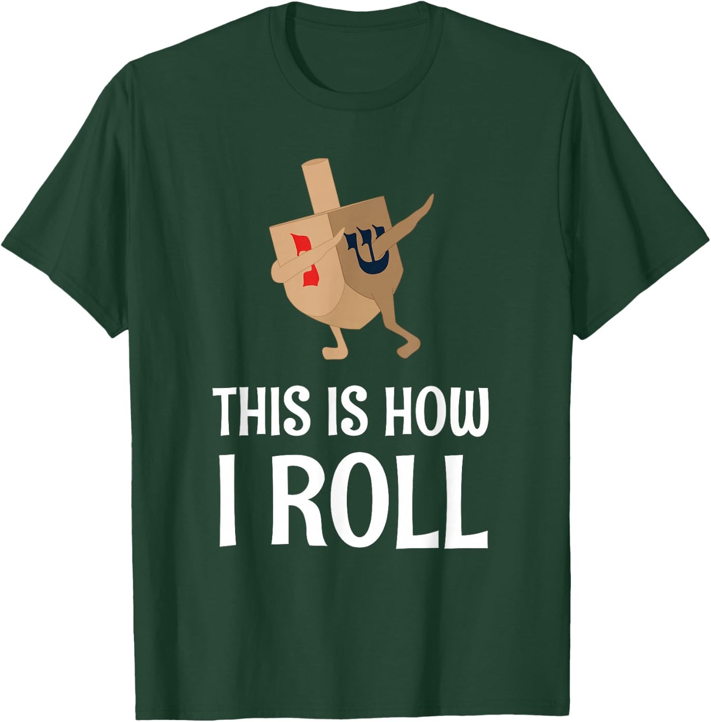 Hanukkah Clothing This Is How I Roll Chanukah T-Shirt - T-Shirt | Forest