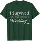 I Survived My Daughter's Wedding, for Dad and Mom, Funny T-Shirt - T-Shirt | Forest