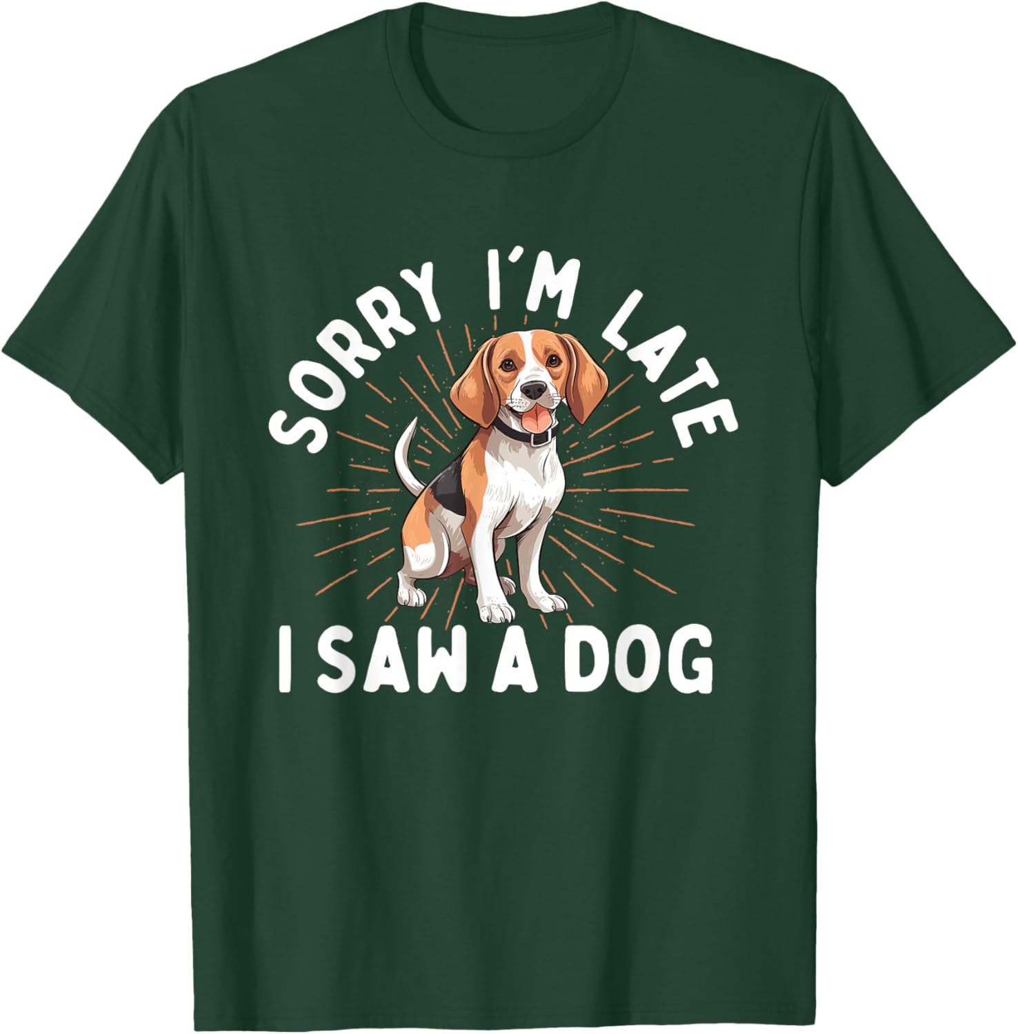 Sorry I'm Late I Saw A Dog - Animal Rescue & Adoption Women Girls Kids T-Shirt - T-Shirt | Forest