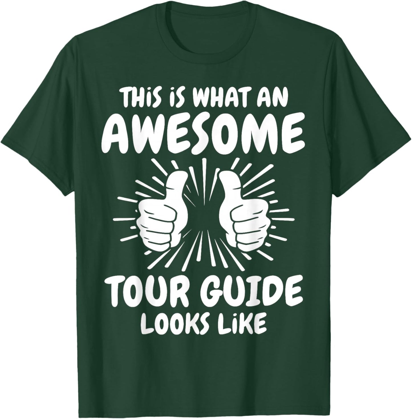 Awesome Tour Guide T-Shirt - T-Shirt | Forest