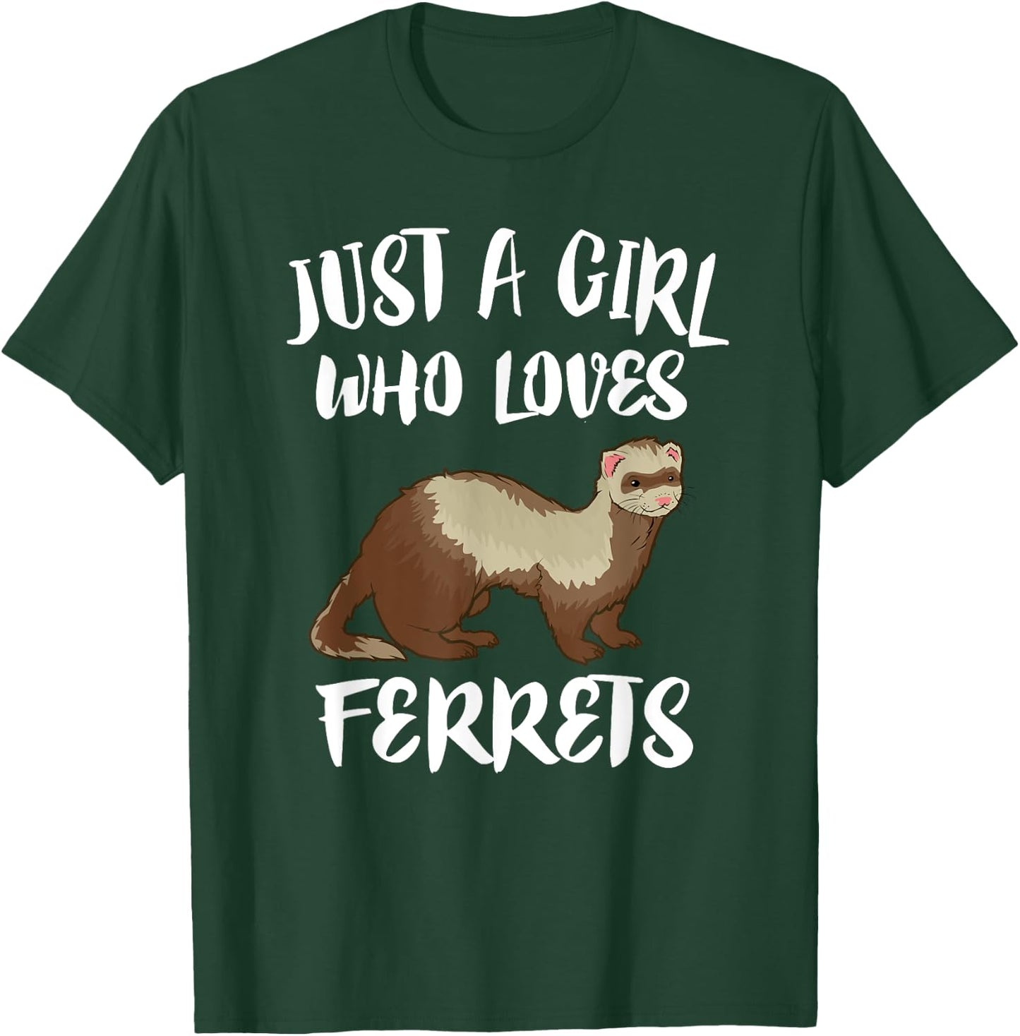 Just A Girl Who Loves Ferrets Ferret Lover Gift T-Shirt - T-Shirt | Forest
