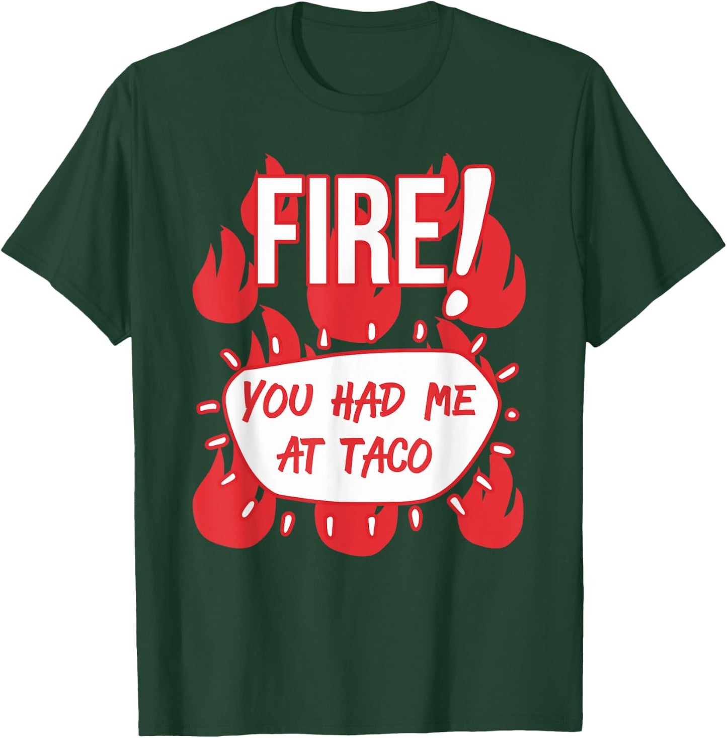 HOT SAUCES Group Halloween FIRE SAUCE You Had Me At Taco T-Shirt - T-Shirt | Forest