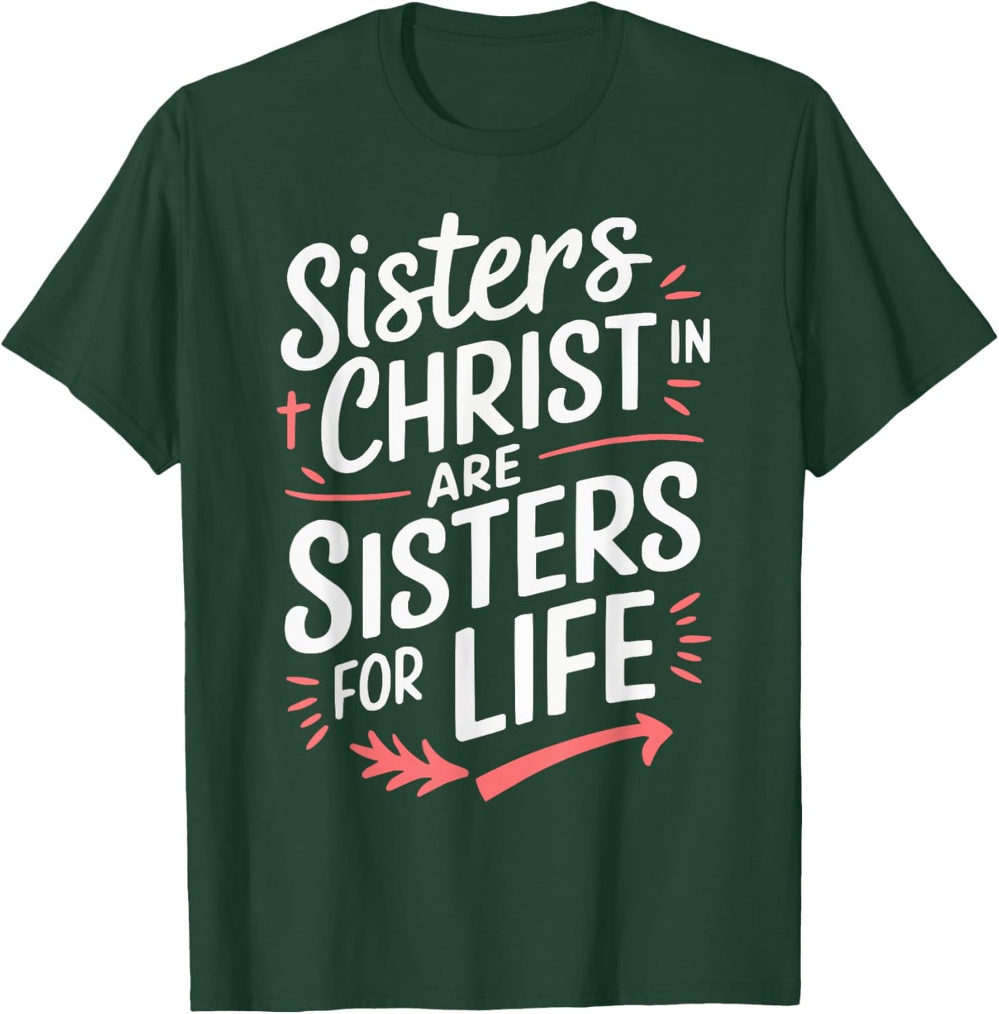 Sisters In Christ Religion Jesus Christian Women Faith T-Shirt - T-Shirt | Forest