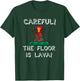 Careful the Floor is Lava Funny Cute Kids Youth Adult T-Shirt - T-Shirt | Forest