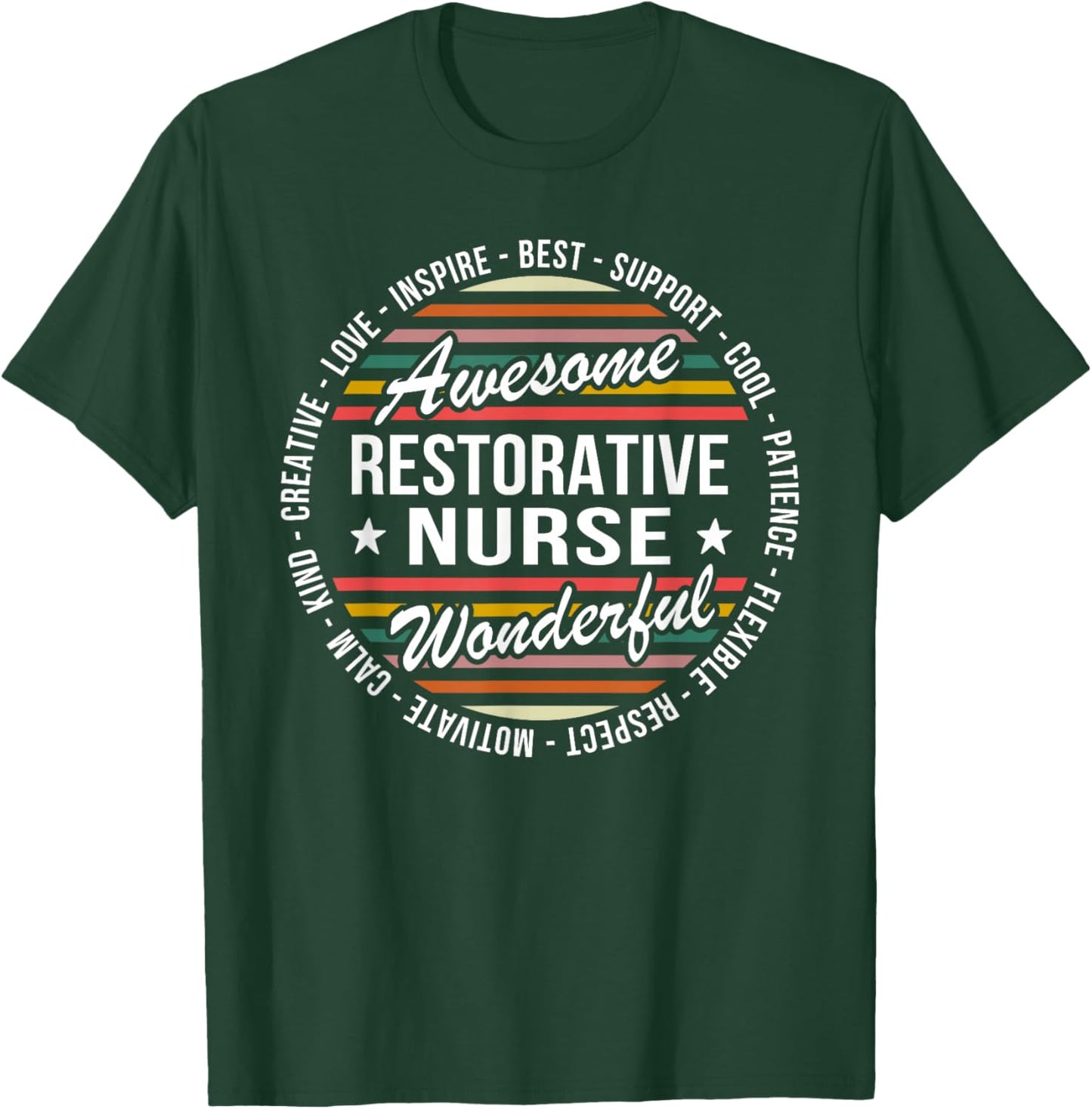 Restorative Nurse Gifts Appreciation Inspire T-Shirt - T-Shirt | Forest
