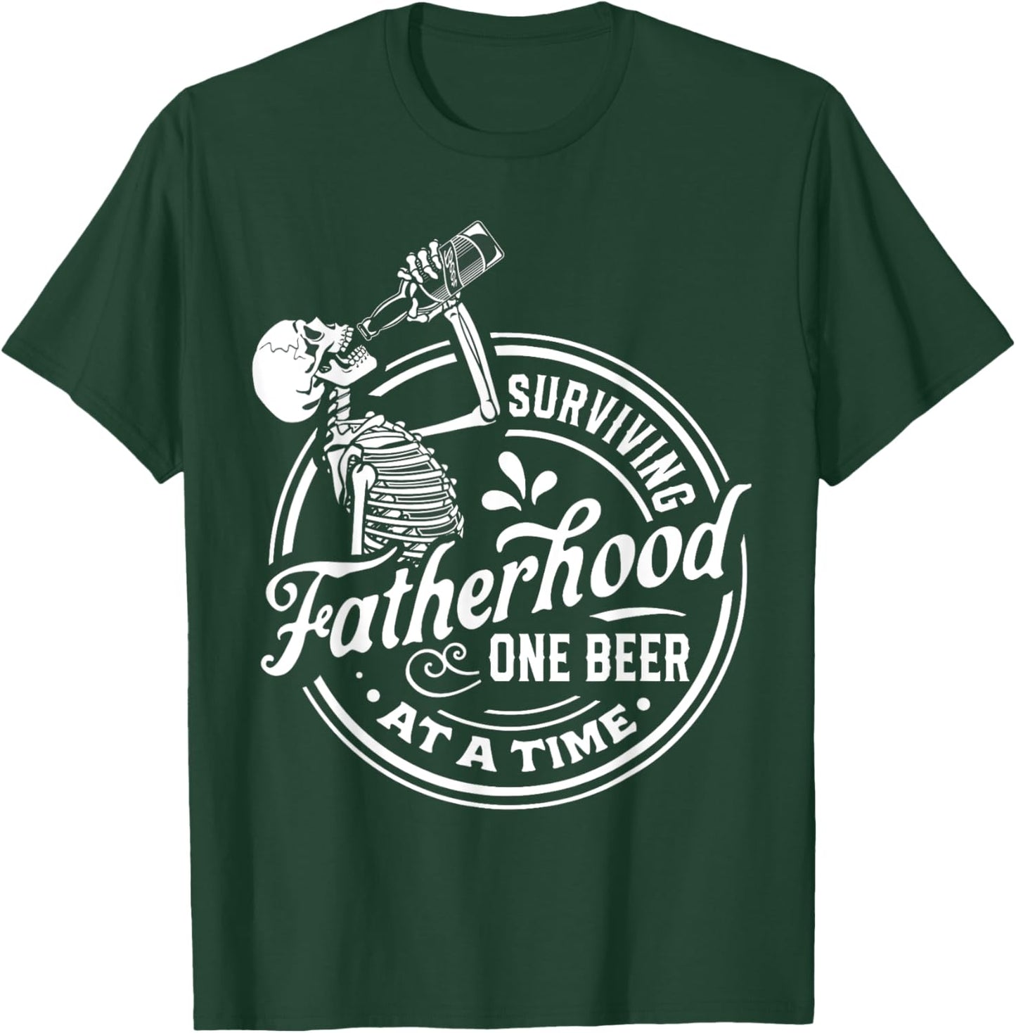 Surviving Fatherhood One Beer At A Time Funny Fathers Day T-Shirt - T-Shirt | Forest